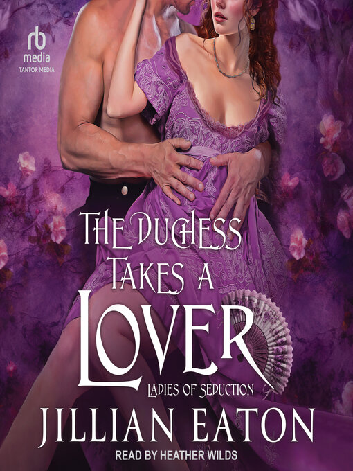 Title details for The Duchess Takes a Lover by Jillian Eaton - Available